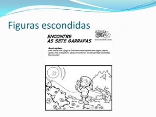 Figuras escondidas
 