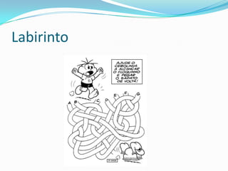 Labirinto
 