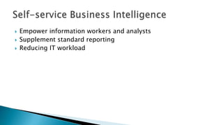    Report Builder
    ◦ Shared datasources
    ◦ Shared datasets
    ◦ Report parts
   Microsoft Excel
   PowerPivot
 ...