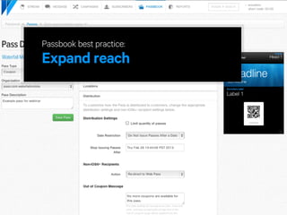 Passbook best practice:
Expand reach
 