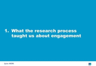 What the research process taught us about engagement 