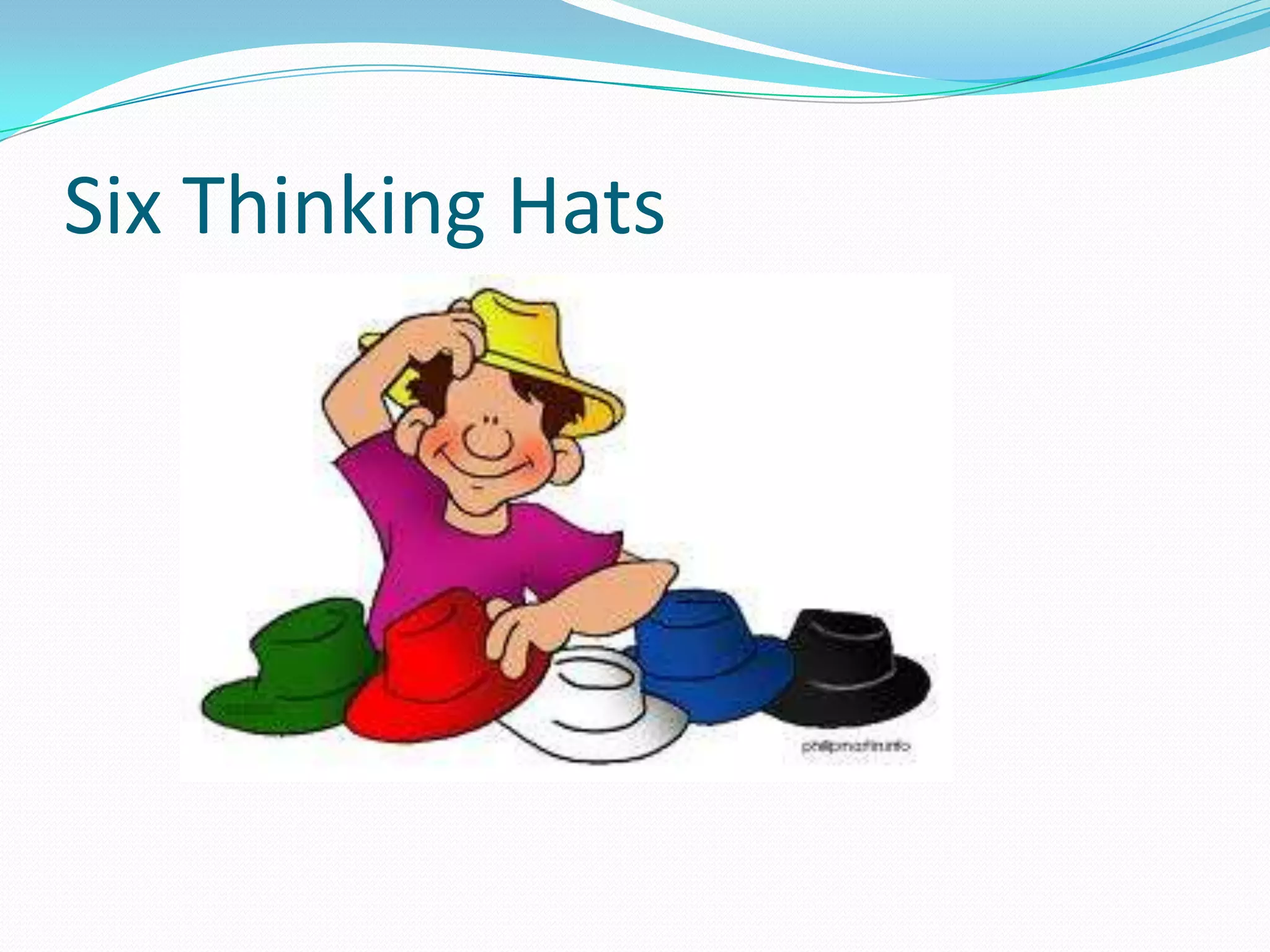 Six Thinking Hats
 
