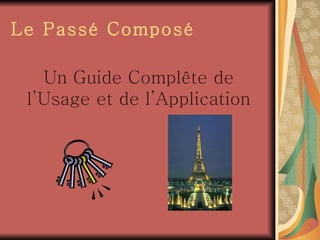 Le Pass é  Compos é Un Guide Compl ê te de l’Usage et de l’Application 