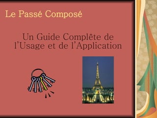 Le Pass é  Compos é Un Guide Compl ê te de l’Usage et de l’Application 