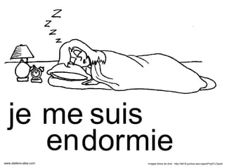 Diamorama 04
                                                            Passé-composé
                                                              avec « être »




  je me suis
     en dormie
www.ateliers-alea.com   Images libres de droit : http://tell.fll.purdue.edu/JapanProj/FLClipart
 