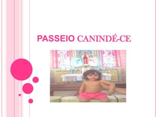 PASSEIO CANINDÉ-CE 