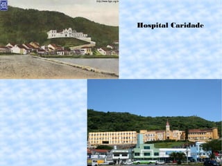 Hospital Caridade
 