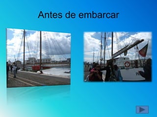 Antes de embarcar
