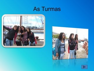 As Turmas