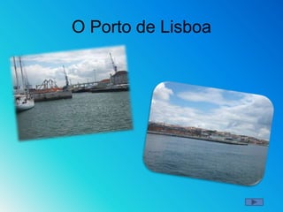 O Porto de Lisboa