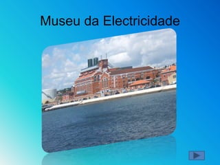 Museu da Electricidade