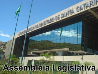 Assembléia Legislativa
 
