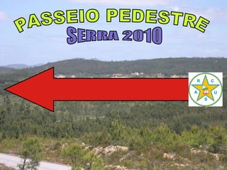 PASSEIO PEDESTRE SERRA 2010 