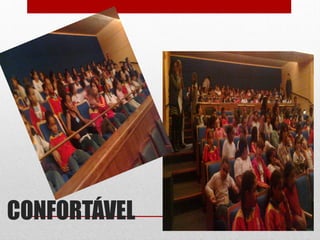 CONFORTÁVEL
 