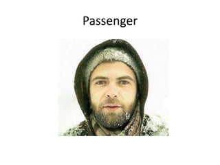 Passenger

 