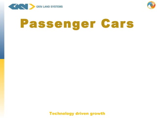 Passenger Car s




   Technology driven growth
 