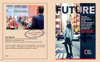 Mes Objectifs
Approfondir les facteurs de réussite d’une prise de parole
Optimiser une présentation orale
Identifier les techniques à acquérir pour prendre la parole en public
Prendre la parole en public n’est ni une improvisation, ni un acte facile
pour un manager… L’optimisation et la réussite d’une prise de parole
dépend de techniques spécifiques à identifier et à acquérir.
31
 