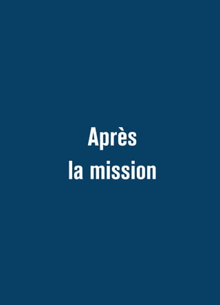 Avant la mission 
Après 
la mission 
 