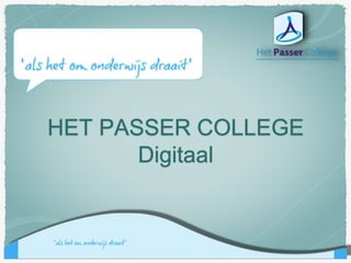 HET PASSER COLLEGE
Digitaal
 