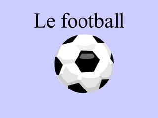 Le football