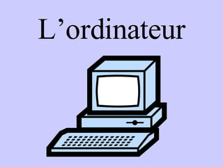 L’ordinateur