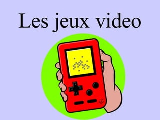 Les jeux video