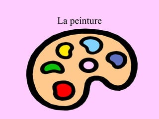 La peinture
