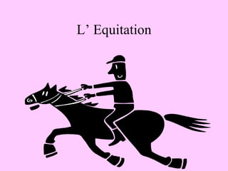 L’ Equitation