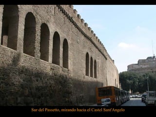 Sur del Passetto, mirando hacia el Castel Sant'Angelo 