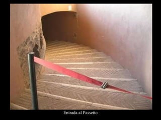 Entrada al Passetto 