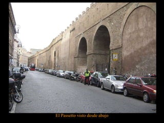 El Passetto visto desde abajo 