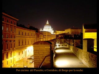 Por encima  del Passetto, o Corridoio, di Borgo por la noche 