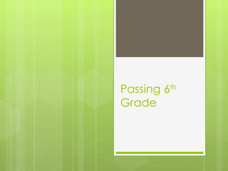 Passing 6th
Grade
 