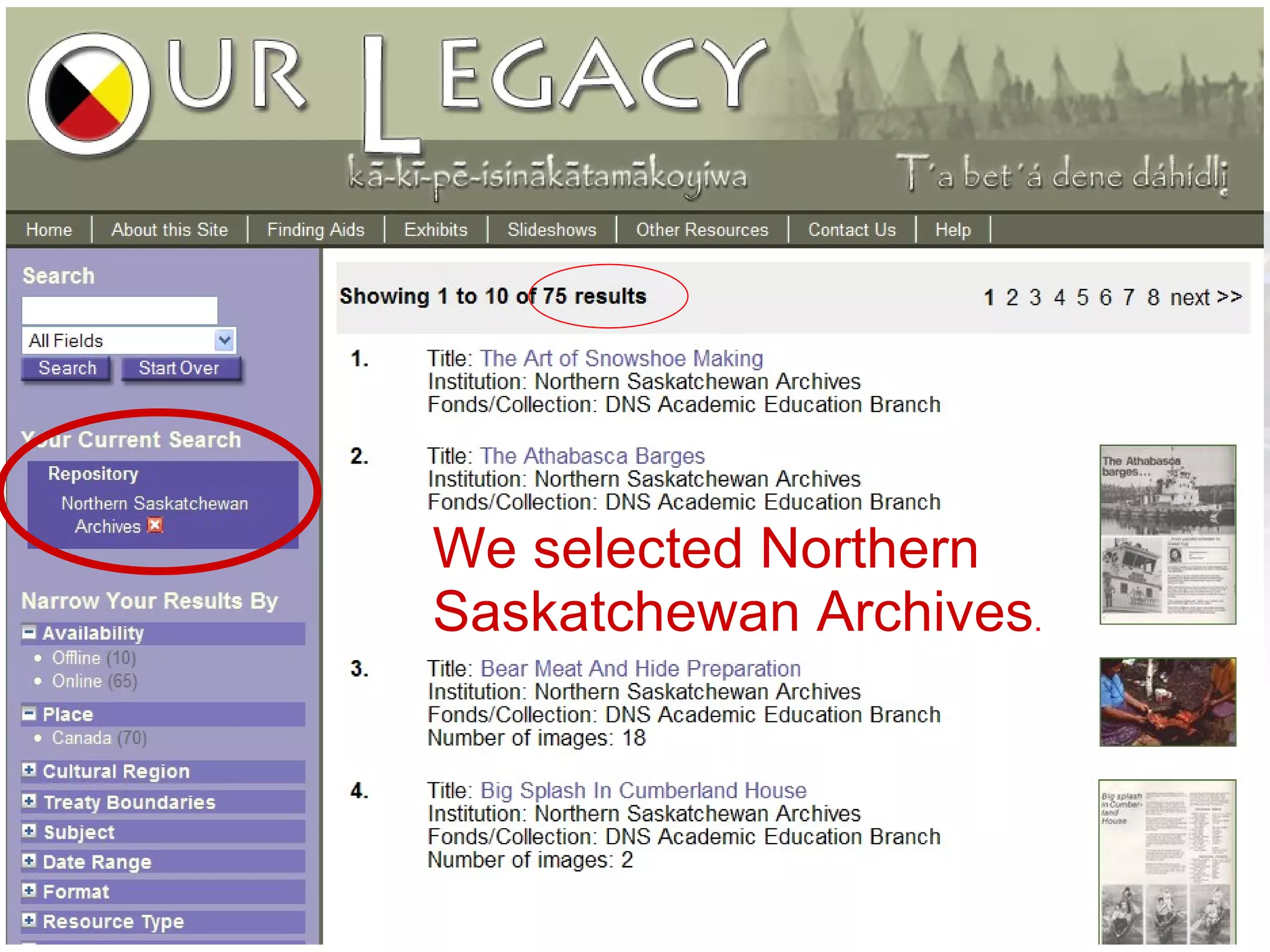 We selected Northern  Saskatchewan Archives . 