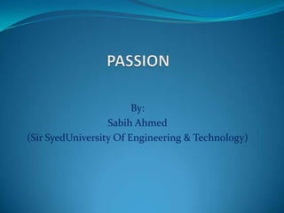 By:
Sabih Ahmed
(Sir SyedUniversity Of Engineering & Technology)
 