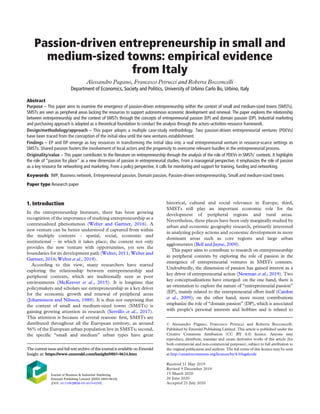 Passion-driven entrepreneurship in small and
medium-sized towns: empirical evidence
from Italy
Alessandro Pagano, Francesco Petrucci and Roberta Bocconcelli
Department of Economics, Society and Politics, University of Urbino Carlo Bo, Urbino, Italy
Abstract
Purpose – This paper aims to examine the emergence of passion-driven entrepreneurship within the context of small and medium-sized towns (SMSTs).
SMSTs are seen as peripheral areas lacking the resources to support autonomous economic development and renewal. The paper explores the relationship
between entrepreneurship and the context of SMSTs through the concepts of entrepreneurial passion (EP) and domain passion (DP). Industrial marketing
and purchasing approach is adopted as a theoretical foundation to conduct the analysis through the actors–activities–resource framework.
Design/methodology/approach – This paper adopts a multiple case-study methodology. Two passion-driven entrepreneurial ventures (PDEVs)
have been traced from the conception of the initial idea until the new ventures establishment.
Findings – EP and DP emerge as key resources in transforming the initial idea into a real entrepreneurial venture in resource-scarce settings as
SMSTs. Shared passion fosters the involvement of local actors and the propensity to overcome relevant hurdles in the entrepreneurial process.
Originality/value – This paper contributes to the literature on entrepreneurship through the analysis of the role of PDEVs in SMSTs’ contexts. It highlights
the role of “passion for place” as a new dimension of passion in entrepreneurial studies. From a managerial perspective, it emphasizes the role of passion
as a key resource for networking and marketing. From a policy perspective, it calls for monitoring and support for training, funding and networking.
Keywords IMP, Business network, Entrepreneurial passion, Domain passion, Passion-driven entrepreneurship, Small and medium-sized towns
Paper type Research paper
1. Introduction
In the entrepreneurship literature, there has been growing
recognition of the importance of studying entrepreneurship as a
contextualized phenomenon (Welter and Gartner, 2016). A
new venture can be better understood if captured from within
the multiple contexts – spatial, social, economic and
institutional – in which it takes place; the context not only
provides the new venture with opportunities, yet sets the
boundaries for its development path (Welter, 2011; Welter and
Gartner, 2016; Welter et al., 2019).
According to this view, many researchers have started
exploring the relationship between entrepreneurship and
peripheral contexts, which are traditionally seen as poor
environments (McKeever et al., 2015). It is longtime that
policymakers and scholars see entrepreneurship as a key driver
for the economic growth and renewal of peripheral areas
(Johannisson and Nilsson, 1989). It is thus not surprising that
the context of small and medium-sized towns (SMSTs) is
gaining growing attention in research (Servillo et al., 2017).
This attention is because of several reasons: ﬁrst, SMSTs are
distributed throughout all the European territory, as around
56% of the European urban population live in SMSTs; second,
the speciﬁc “small and medium” urban types have great
historical, cultural and social relevance in Europe; third,
SMSTs still play an important economic role for the
development of peripheral regions and rural areas.
Nevertheless, these places have been only marginally studied by
urban and economic geography research, primarily interested
in analyzing policy actions and economic development in more
dominant areas such as core regions and large urban
agglomerates (Bell and Jayne, 2009).
This paper aims to contribute to research on entrepreneurship
in peripheral contexts by exploring the role of passion in the
emergence of entrepreneurial ventures in SMSTs contexts.
Undoubtedly, the dimension of passion has gained interest as a
key driver of entrepreneurial action (Newman et al., 2019). Two
key conceptualizations have emerged: on the one hand, there is
an orientation to explore the nature of “entrepreneurial passion”
(EP), mainly related to the entrepreneurial effort itself (Cardon
et al., 2009); on the other hand, more recent contributions
emphasize the role of “domain passion” (DP), which is associated
with people’s personal interests and hobbies and is related to
The current issue and full text archive of this journal is available on Emerald
Insight at: https://www.emerald.com/insight/0885-8624.htm
Journal of Business & Industrial Marketing
Emerald Publishing Limited [ISSN 0885-8624]
[DOI 10.1108/JBIM-05-2019-0259]
© Alessandro Pagano, Francesco Petrucci and Roberta Bocconcelli.
Published by Emerald Publishing Limited. This article is published under the
Creative Commons Attribution (CC BY 4.0) licence. Anyone may
reproduce, distribute, translate and create derivative works of this article (for
both commercial and non-commercial purposes), subject to full attribution to
the original publication and authors. The full terms of this licence may be seen
at http://creativecommons.org/licences/by/4.0/legalcode
Received 31 May 2019
Revised 9 December 2019
15 March 2020
26 June 2020
Accepted 21 July 2020
 