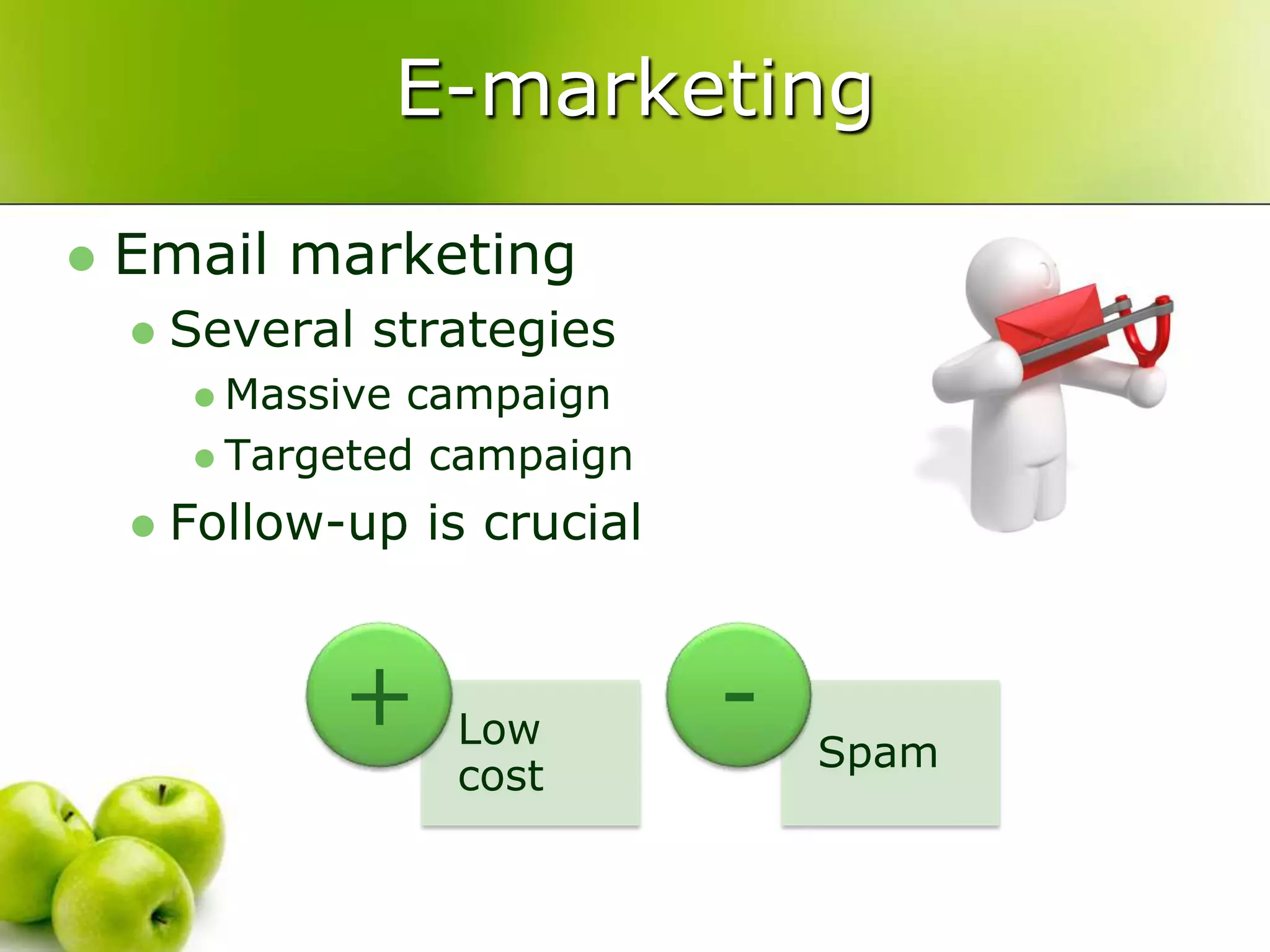 E-marketingEmail marketingSeveral strategiesMassive campaignTargeted campaignFollow-up is crucial