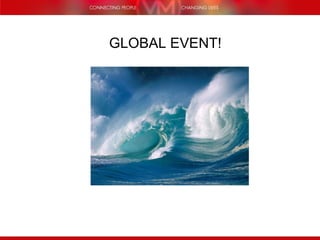 GLOBAL EVENT! 