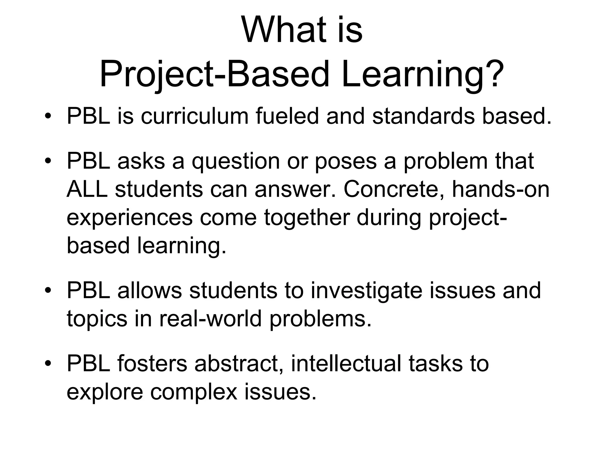 Project/Problem-Based LearningRigor without sacrificing excitement Let’s do a KWLhttp://bit.ly/ip0yqT