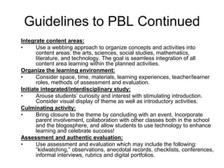 Use Internet resources and models when gathering materials and planning learning experiences. Online Correspondence and Exchanges: Involves setting up keypal (e-mail penpal) connections between your students, their online peers, and subject matter experts (SMEs) like scientists and engineers working in the field. Also includes the formation of learning communities.Information Gathering: These projects challenge students to use the Internet to collect, analyze, compare, and reflect upon different sources of information.Problem-Solving and Competitions: Online competitions are projects through which students must use the Internet and other sources to solve problems while competing with other classrooms. Student created learning products are an outcome.WebQuests and Artifact Creation: Online learning activities in which students explore and collect a body of online information and make sense of it – from an inquiry-driven approach. Online Conferencing: Students use asynchronous and synchronous learning environments or audio or video conferencing software to collaborate and complete various project objectives
