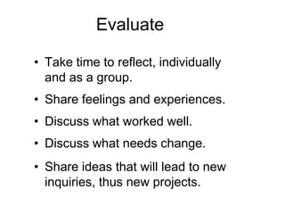 AssessMake the assessment authentic.Know authentic assessment will require more time and effort from the teacher.Vary the type of assessment used.Electronic portfolios work well (video, podcasts, and digital pics of work)