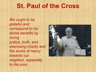 Founded the Passionist in 1741