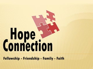 Fellowship - Friendship - Family - Faith
 