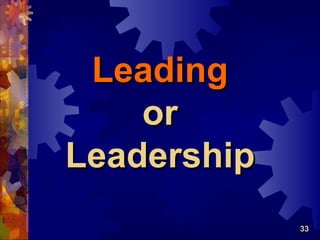 Leading
    or
Leadership
             33
 