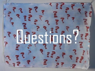 Questions?
 