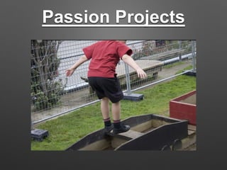 Passion Projects
 