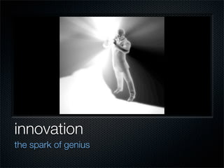 Passion + Inspiration = Innovation