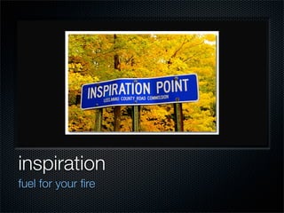 Passion + Inspiration = Innovation