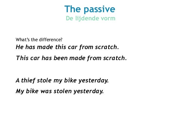 the passive tense/ de lijdende vorm