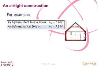 An airtight construction For example: 